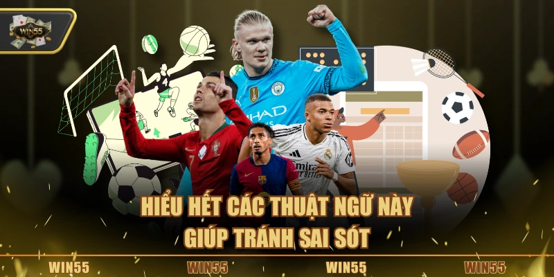 Hiểu rõ thuật ngữ trong kèo châu Á