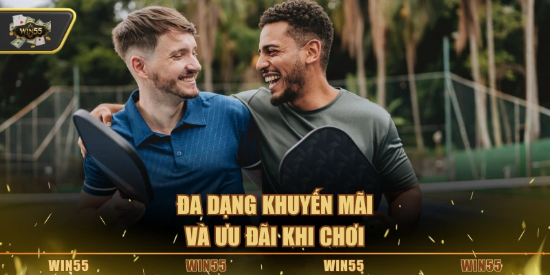 Đa dạng khuyến mãi và ưu đãi khi chơi