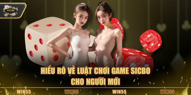 Hiểu rõ về luật chơi game Sicbo cho người mới