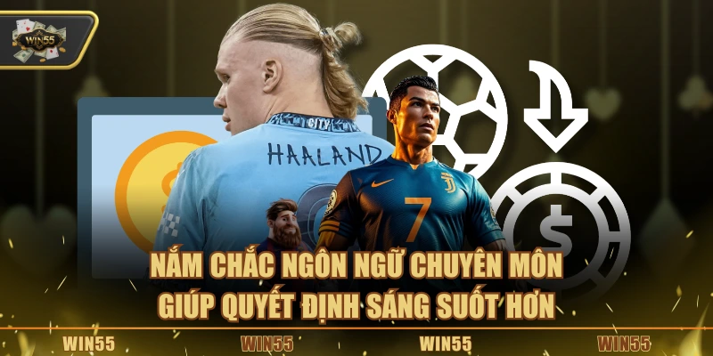 Nắm chắc ngôn ngữ chuyên môn giúp quyết định sáng suốt hơn