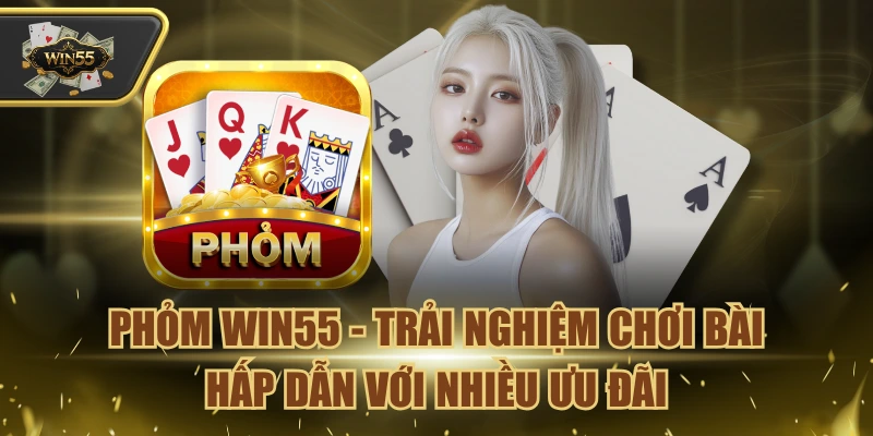 phỏm win55
