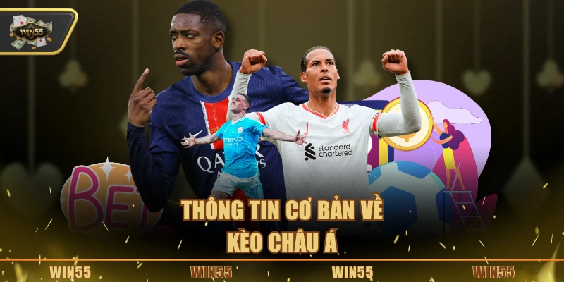 Thông tin cơ bản về kèo châu Á
