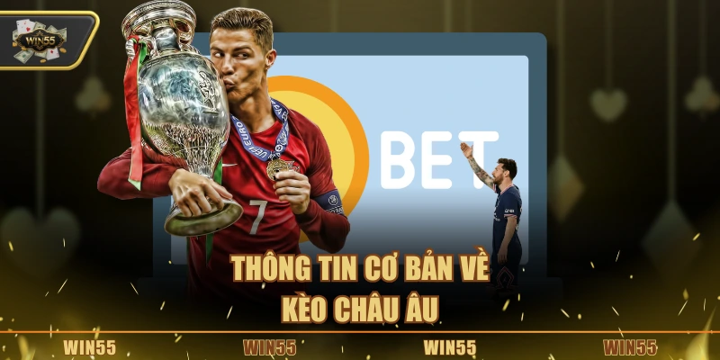 Thông tin cơ bản về kèo châu Âu